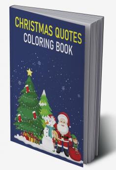 Christmas Quotes Coloring Book : Great For Stress Relief and Relaxation