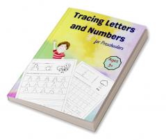 Tracing Letters and Numbers for Preschoolers : Workbook to Learn and Practice Handwriting for Preschool Kindergarten and Kids Ages 3-5