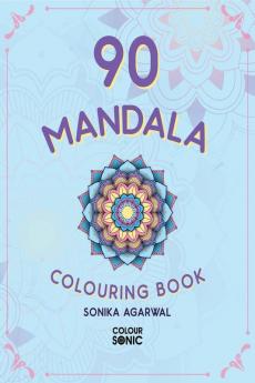 90 Mandala Colouring Book : 90 Decorative and Simple Mandala Colouring Pages | Gift for Kids and Toddlers Ages 3-8 | Painting and Drawing Book with 90 Big Mandala Pictures