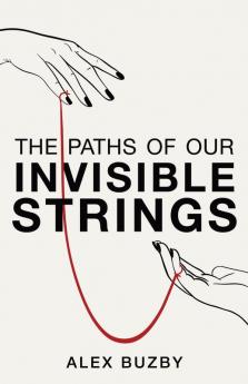 The Paths of Our Invisible Strings