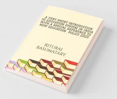 A Very Short Introduction To Education System In India With A Special Reference To New Education Policy 2020