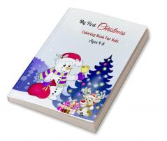 My First Christmas Coloring Book For Kids Ages 4-8 : Christmas coloring book for kids ages 4 and up&amp; xmas coloring books for kids