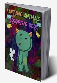 Farting Animals Coloring Book : Cute And Funny Designs for Kids Kindergarten Toddlers Preschoolers