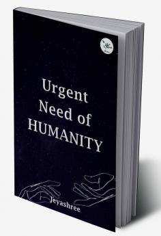 Urgent need of Humanity