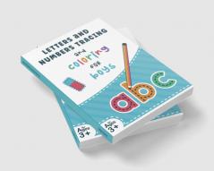 Letters and Numbers Tracing and Coloring for Boys : Tracing Alphabet Letters and Numbers Workbook for Kids Ages 3-7