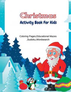 Christmas Activity Book For Kids Coloring PagesEducational MazesSudokuWordsearch. : A Fun Educational Brain Game Workbook for Kids With Answer Sheet..dot to dot mazes word search and more!