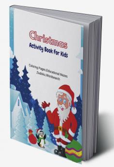 Christmas Activity Book For Kids Coloring PagesEducational MazesSudokuWordsearch. : A Fun Educational Brain Game Workbook for Kids With Answer Sheet..dot to dot mazes word search and more!