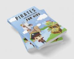 Pirates Coloring Book for Kids : Pirates Coloring Pages for Boys &amp; Girls ages 4-8 8-12