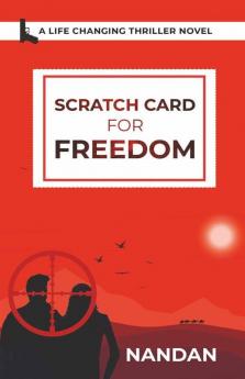 Scratch Card for Freedom: A Life Changing Thriller Novel