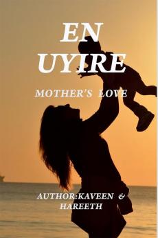 En Uyire : அம்மா பற்றிய கவிதை வரிகள்