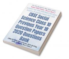 CBSE Social Science Class 10 Previous Year 18 Question Papers 2020 Questions Bank : CBSE SST PYQ Class 10 Series: 2019-20 PYQs Grade 10 Boards Term 1 Term 2