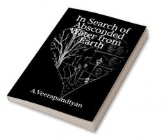 In search of Absconded water from earth