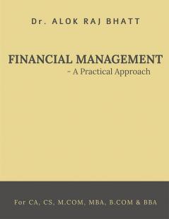 Financial Management- A practical Approach