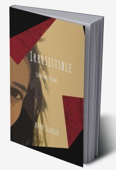 Irresistible : Sublime poems