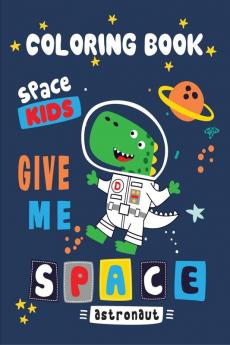Space Coloring Book : Fun Outer Space Coloring Pages with Astronauts Rockets Planets and Much More (Coloring Book for Kids)