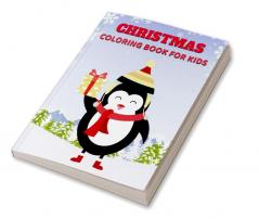 Christmas Coloring Book for Kids : Hours Of Coloring Fun For Children Of All Ages