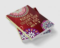 Mandala coloring book for kids ages 4 - 8 : Amazing coloring book for girls and boys with Mandala Designs for relaxation