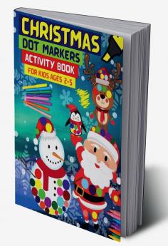 Christmas Dot Markers Activity Book For Kids Ages 2-5