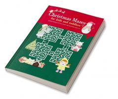 Christmas mazes for kids and toddlers : Winter Puzzle Activity Book for kids ages 4-8