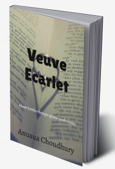 Veuve Ecarlet : Avani is a simple girl with a simple life till she meets Khus khus Sepertand and becomes Veuve Ecarletread this book to find out how her life changes because of the ring