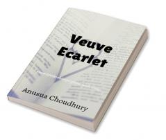 Veuve Ecarlet : Avani is a simple girl with a simple life till she meets Khus khus Sepertand and becomes Veuve Ecarletread this book to find out how her life changes because of the ring