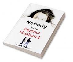 Nobody has a Perfect Husband