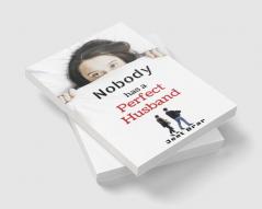 Nobody has a Perfect Husband