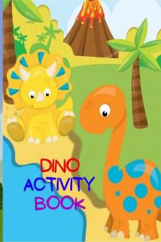 Dino Activity Book : Amazing Activity Book for Kindergarten Preschool and Kids!