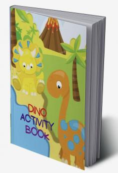 Dino Activity Book : Amazing Activity Book for Kindergarten Preschool and Kids!