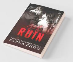 My Ruin : An Indian Billionaire Second Chance Romance (Bond Of Brothers Book 1)