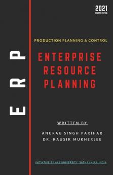 Enterprise Resource Planning : Production Planning &Amp; Control