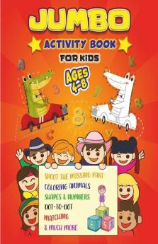 Jumbo - Activity Book For Kids : Best Gift Ever! Workbook For Learning| Color By Number| Dot-To-Dot| Drawing|Trace The Numbers 1-10! Trace The Line | Counting |Find The Missing Part | Drawing Oppos...
