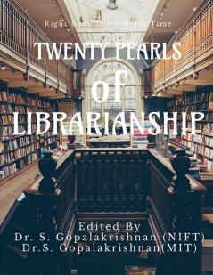 TWENTY PEARLS OF LIBRARIANSHIP : “Right Book at Right Time”