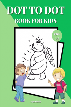 Dot to dot book for kids : Fun Connect The Dots Books for Kids Age 5-12. Challenging and Fun Dot to Dot Puzzles.