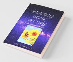 Shining Soul Poetry: A Book Of Feelings & Emotions: A Book Of Feelings And Emotions