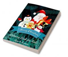 Merry Christmas Coloring Book for Kids Ages 4-8 Years: Kids Stocking Stuffers|Best Xmas Gift for Boys and Girls|Travel Coloring Book for Kids|Christmas Book for Children