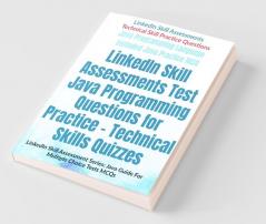 Linkedin Skill Assessments Test Java Programming Questions For Practice - Technical Skills Quizzes: Linkedin Skill Assessment Series