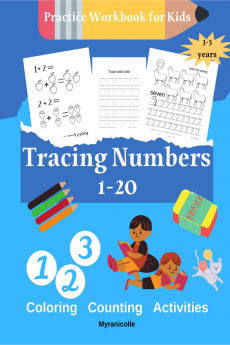 Tracing numbers 1-20 Practice Workbook for Kids : Learn to Write Numbers : Handwriting Practice for Kids Ages 3-5 and Preschoolers - Pen Control Line Tracing Shapes Alphabet Numbers Sight Wor...