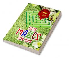 Easy mazes for kids ages 4 – 8 : Activity Book with Puzzles for Children and Fun and Challenging Mazes