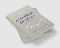 A Handbook for Silvers