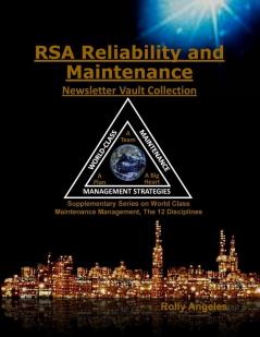 RSA Reliability and Maintenance Newsletter Vault Collection: Supplementary Series on World Class Maintenance Management - The 12 Disciplines: 8