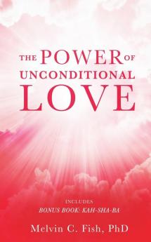 The Power of Unconditional Love