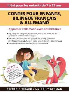 Contes Pour Enfants, Édition Bilingue Français & Allemand: Apprenez L'Allemand Avec Des Histoires + Audio Disponible En Téléchargement. Idéal Pour Les Enfants De 7 À 12 Ans. (French Edition)