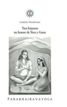 Tres Himnos En Honor De Śiva Y Guru (Spanish Edition)
