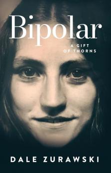 Bipolar A Gift of Thorns