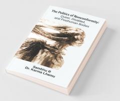 The Politics Of Nonconformity: Queer Disabled And Posthuman Bodies
