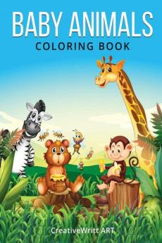 Baby Animals Coloring Book : Cute Animals For Hard Times | Baby Animals Coloring Book For Toddlers