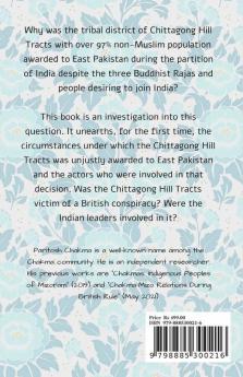Chittagong Hill Tracts: The Secret History Of Its Award To Pakistan In 1947