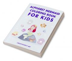 Alphabet Mermaid Coloring Book For Kids : Mermaid Coloring Book For Kids Ages 2-8