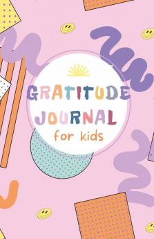 Gratitude Journal For Kids A Journal To Teach Children To Practice Gratitude Cute Mindfulness Diary With Prompts